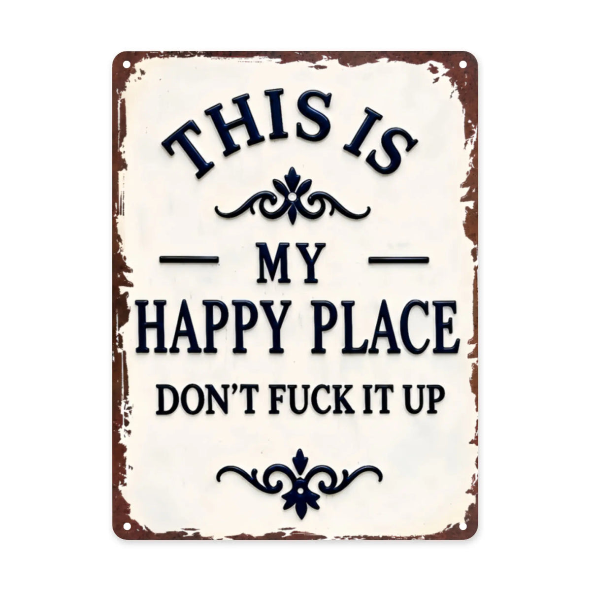 My Happy Place Don't Ruin The Fun Metal Sign – 8x12 Inch Rustic Aluminum Wall Decor - image 7